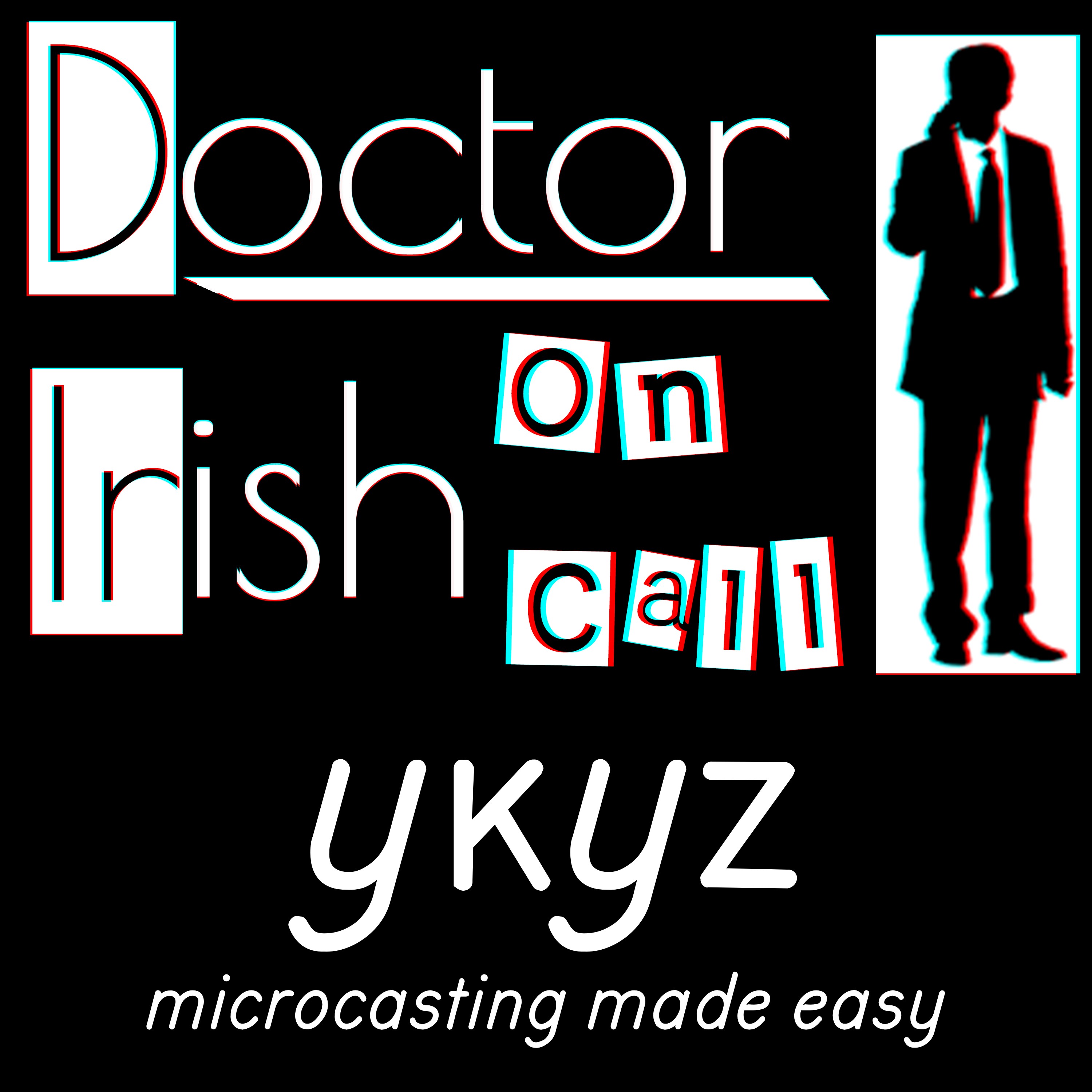 Doctor Irish microcast