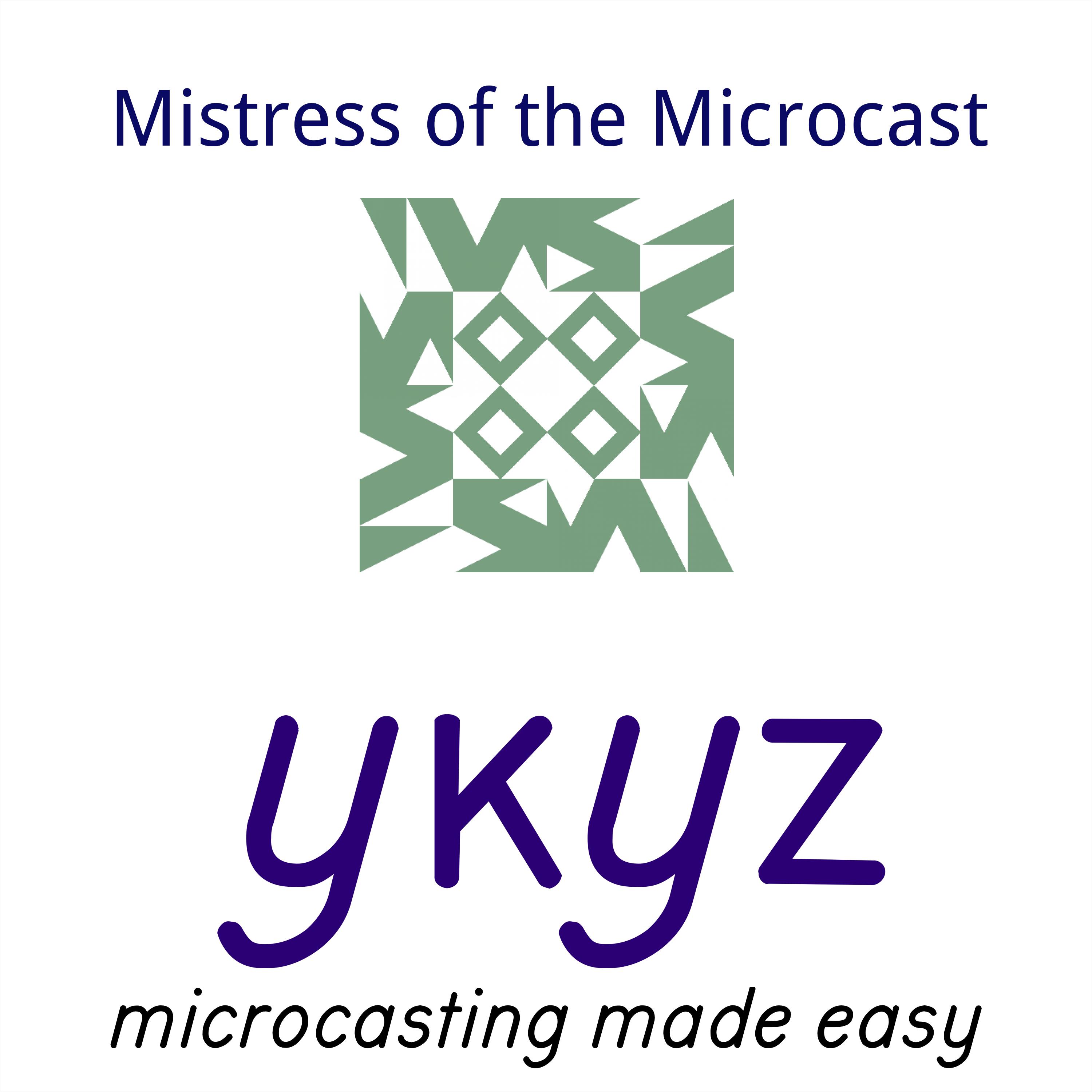 Mistress of the Microcast microcast
